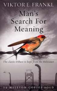 Man's Search For Meaning