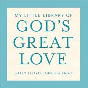 Sally Lloyd Jones: My Little Library of God’s Great Love