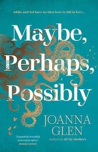 Joanna Glen: Maybe, Perhaps, Possibly