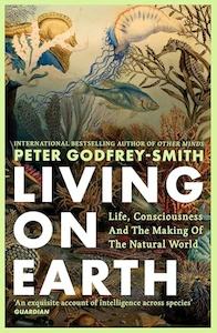 Peter Godfrey Smith: Living on Earth