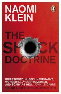 Naomi Klein: The Shock Doctrine