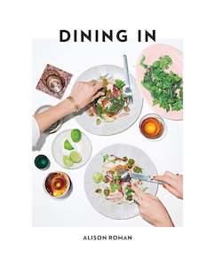 Alison Roman: Dining In