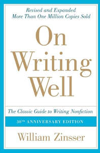 William Zinsser: On Writing Well