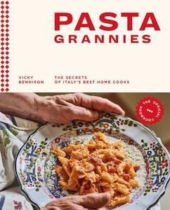 Pasta Grannies: The Official Cookbook