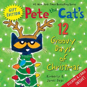 Kimberly Dean: Pete the Cat's 12 Groovy Days of Christmas Gift Edition