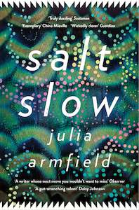 Julia Armfield: Salt Slow
