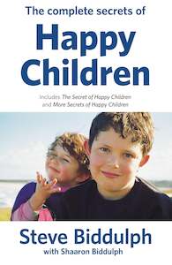Steve Biddulph: The Complete Secrets of Happy Children