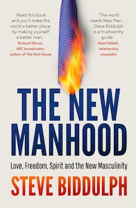 Steve Biddulph: The New Manhood