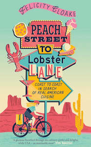 Felicity Cloake: Peach Street to Lobster Lane
