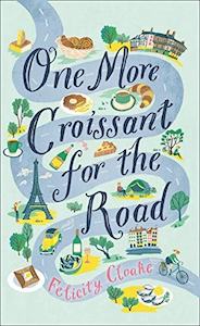Felicity Cloake: One More Croissant for the Road