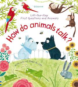 Katie Daynes: First Questions and Answers: How Do Animals Talk?