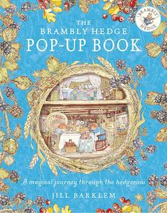 Jill Barklem: The Brambly Hedge Pop-Up Book