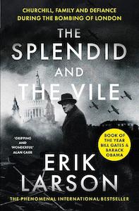 Erik Larson: The Splendid and the Vile