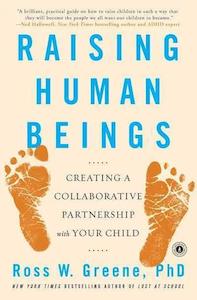 Ross W Greene Phd: Raising Human Beings