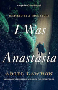 Ariel Lawhon: I Was Anastasia