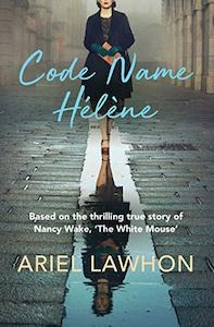Ariel Lawhon: Code Name Hélène