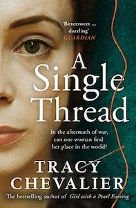Tracy Chevalier: A Single Thread