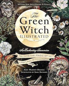 Arin Murphy Hiscock: The Green Witch Illustrated