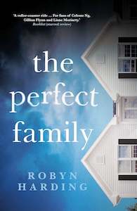 Robyn Harding: The Perfect Family