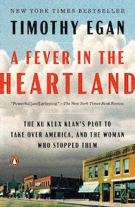 Timothy Egan: A Fever in the Heartland