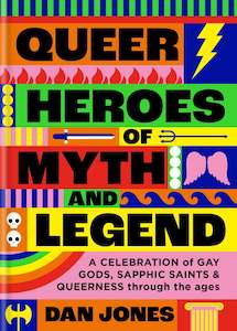 Queer Heroes of Myth and Legend