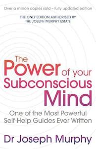 Joseph Murphy Revised By Ian Mcmahan: The Power Of Your Subconscious Mind (revised)