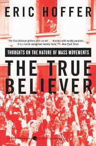 Eric Hoffer: The True Believer