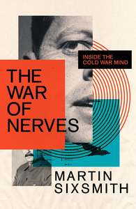 Martin Sixsmith: The War of Nerves