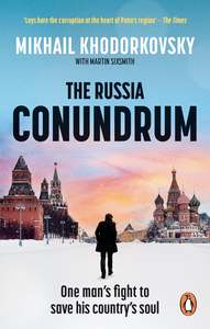 Martin Sixsmith: The Russia Conundrum