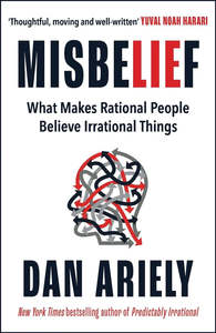 Dan Ariely: Misbelief