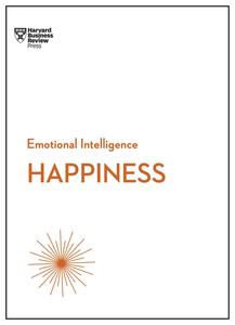 Daniel Gilbert: Happiness (HBR Emotional Intelligence Series)
