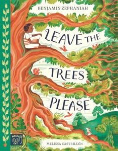 Leave the Trees, Please