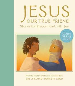 Sally Lloyd Jones: Jesus, Our True Friend