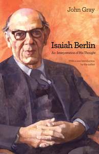 John Gray: Isaiah Berlin