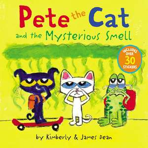 Kimberly Dean: Pete the Cat and the Mysterious Smell
