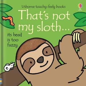 Series Thats Not My%C2%AE: That's not my sloth.