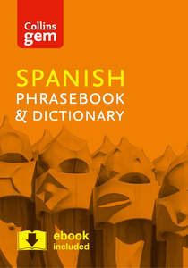 Series Collins Gem: Collins Spanish Phrasebook and Dictionary Gem Edition
