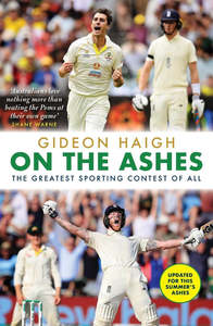 Gideon Haigh: On the Ashes