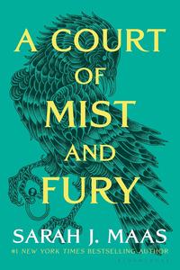 Sarah J Maas: A Court of Mist and Fury