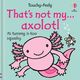 That's not my axolotl...