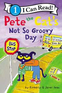 Kimberly Dean: Pete the Cat's Not So Groovy Day