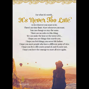 Its Never Too Late. Card