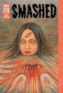 Smashed: Junji Ito Story Manga