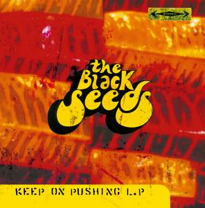 The Black Seeds: The Black Seeds - Keep On Pushing (CD)
