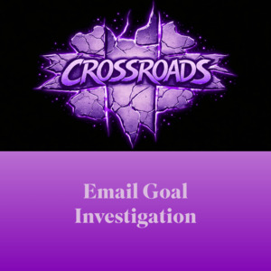 Email Goal Investigation – HGD Crossroads
