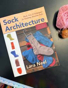 Reloved - Sock Architecture: Heels, toes & techniques for knitting awesome socks