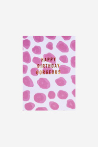 Happy Birthday Gorgeous - Gift Card
