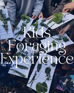 Kids Foraging Experience ~ Private Group