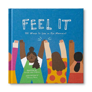 Gifting: Feel It - 100 Ways to Live in the Moment
