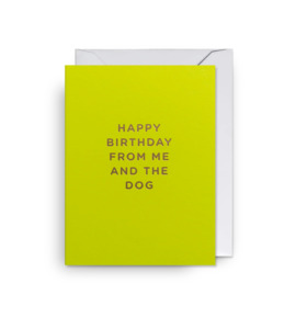 Greeting Cards: Happy Birthday From Me & The Dog- Mini Card